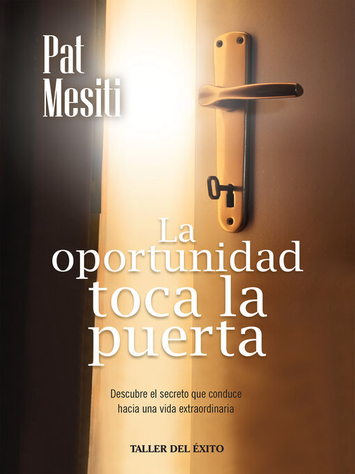 Title details for La oportunidad toca la puerta by Pat Mesiti - Available